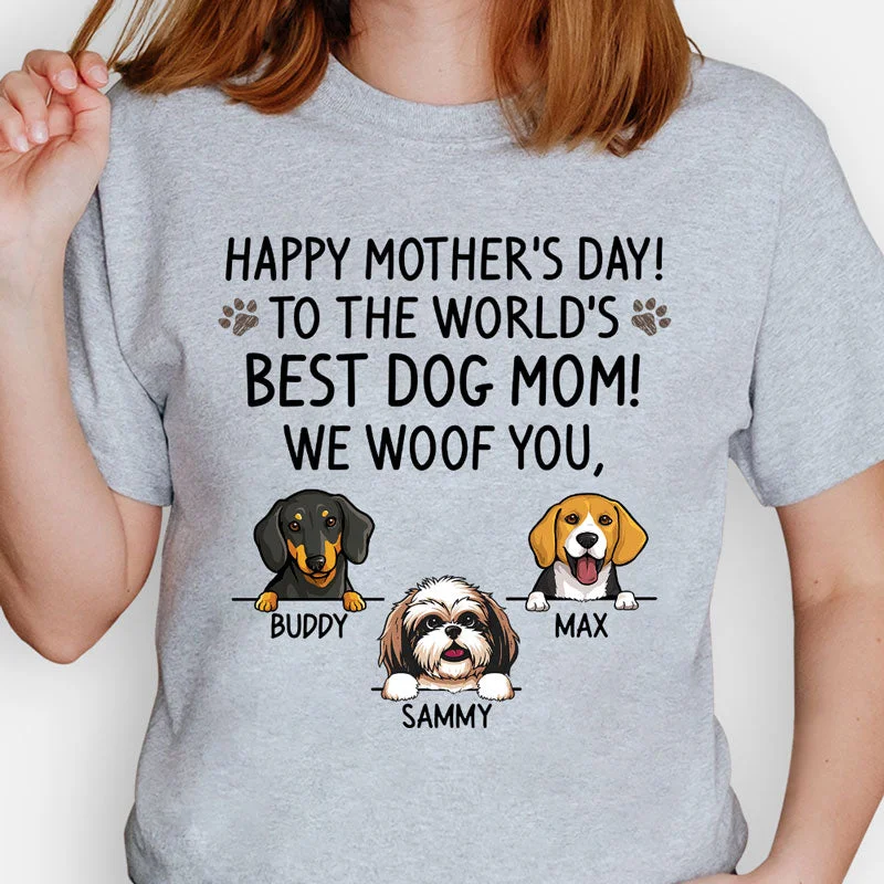 Happy Mother's Day, Best Dog Mom, I Woof You, Custom Shirt For Dog Lovers, Personalized Gifts Casual Loose Short Sleeve